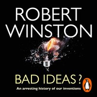 Bad Ideas? - Lord Robert Winston - audiobook