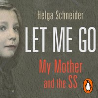 Let Me Go - Helga Schneider - audiobook