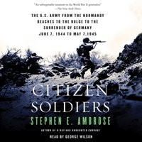 Citizen Soldiers - Stephen E. Ambrose - audiobook