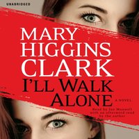 I'll Walk Alone - Mary Higgins Clark - audiobook