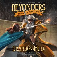 Seeds of Rebellion - Brandon Mull - audiobook
