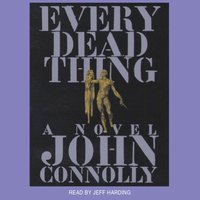 Every Dead Thing - John Connolly - audiobook