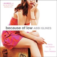 Because of Low - Abbi Glines - audiobook