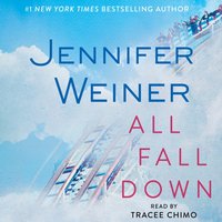 All Fall Down - Jennifer Weiner - audiobook
