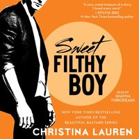 Sweet Filthy Boy - Christina Lauren - audiobook