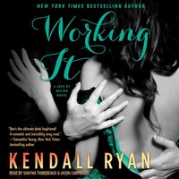 Working It - Kendall Ryan - audiobook