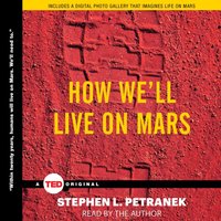 How We'll Live on Mars - Stephen Petranek - audiobook