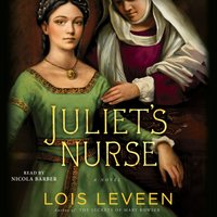 Juliet's Nurse - Lois Leveen - audiobook