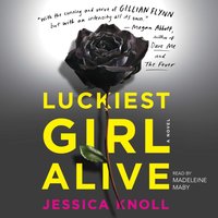 Luckiest Girl Alive - Jessica Knoll - audiobook