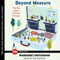 Beyond Measure - Margaret Heffernan - audiobook