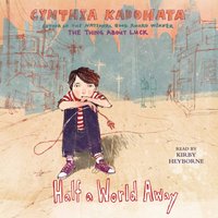 Half a World Away - Cynthia Kadohata - audiobook
