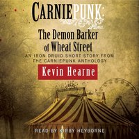 Carniepunk: The Demon Barker of Wheat Street - Kevin Hearne - audiobook