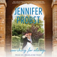 Searching for Always - Jennifer Probst - audiobook
