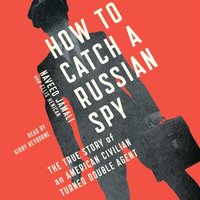 How to Catch a Russian Spy - Ellis Henican - audiobook