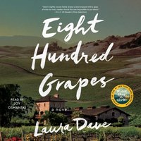 Eight Hundred Grapes - Laura Dave - audiobook