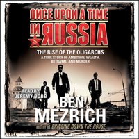 Once Upon a Time in Russia - Ben Mezrich - audiobook