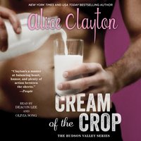 Cream of the Crop - Alice Clayton - audiobook