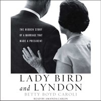 Lady Bird and Lyndon - Betty Boyd Caroli - audiobook