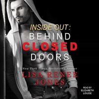 Inside Out: Behind Closed Doors - Lisa Renee Jones - audiobook
