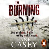 The Burning - Jane Casey - audiobook