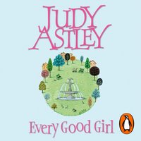 Every Good Girl - Judy Astley - audiobook