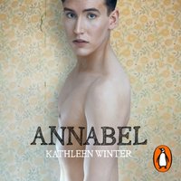 Annabel - Kathleen Winter - audiobook