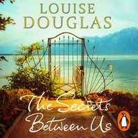 Secrets Between Us - Louise Douglas - audiobook