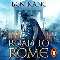 Road to Rome - Ben Kane - audiobook