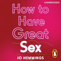 How to Have Great Sex - Jo Hemmings - audiobook