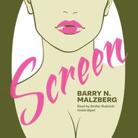 Screen - Barry N. Malzberg - audiobook