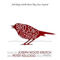 Bird Songs in Literature - Joseph Wood Krutch - audiobook