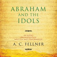 Abraham and the Idols - A. C. Fellner - audiobook