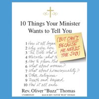 10 Things Your Minister Wants to Tell You - Oliver &quote;Buzz&quote; Thomas - audiobook