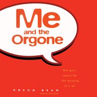 Me and the Orgone - Orson Bean - audiobook