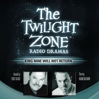 King Nine Will Not Return - Rod Serling - audiobook