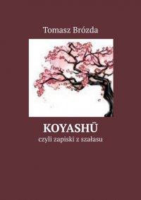 Koyashū - Tomasz Brózda - ebook