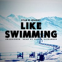 Like Swimming - Ryan W. Bradley - audiobook