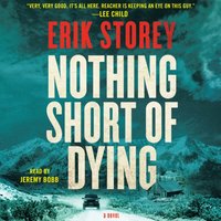 Nothing Short of Dying - Erik Storey - audiobook
