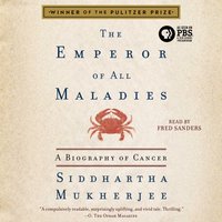 Emperor of All Maladies - Siddhartha Mukherjee - audiobook