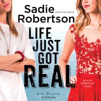 Life Just Got Real - Sadie Robertson - audiobook