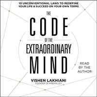 Code of the Extraordinary Mind - Vishen Lakhiani - audiobook