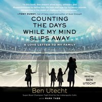 Counting the Days While My Mind Slips Away - Ben Utecht - audiobook