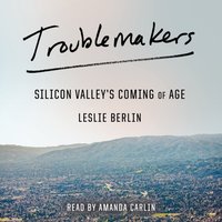 Troublemakers - Leslie Berlin - audiobook