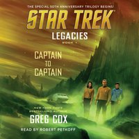 Legacies: Book 1: Captain to Captain - Greg Cox - audiobook