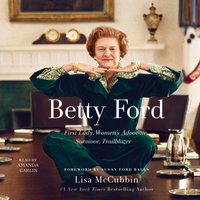 Betty Ford - Lisa McCubbin Hill - audiobook