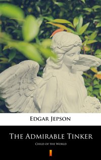 The Admirable Tinker - Edgar Jepson - ebook