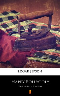 Happy Pollyooly - Edgar Jepson - ebook