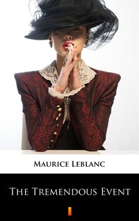 The Tremendous Event - Maurice Leblanc - ebook