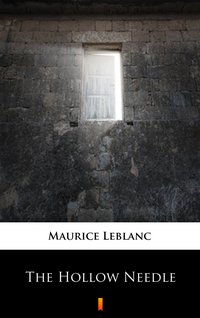 The Hollow Needle - Maurice Leblanc - ebook