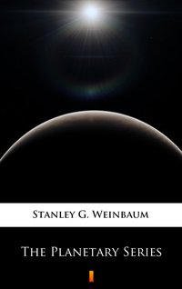 The Planetary Series - Stanley G. Weinbaum - ebook